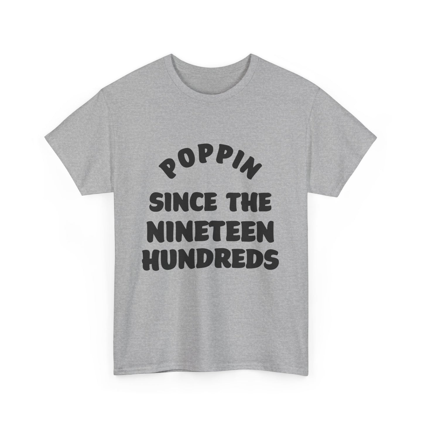 Poppin’ Since the Nineteen Hundreds | Myles Print