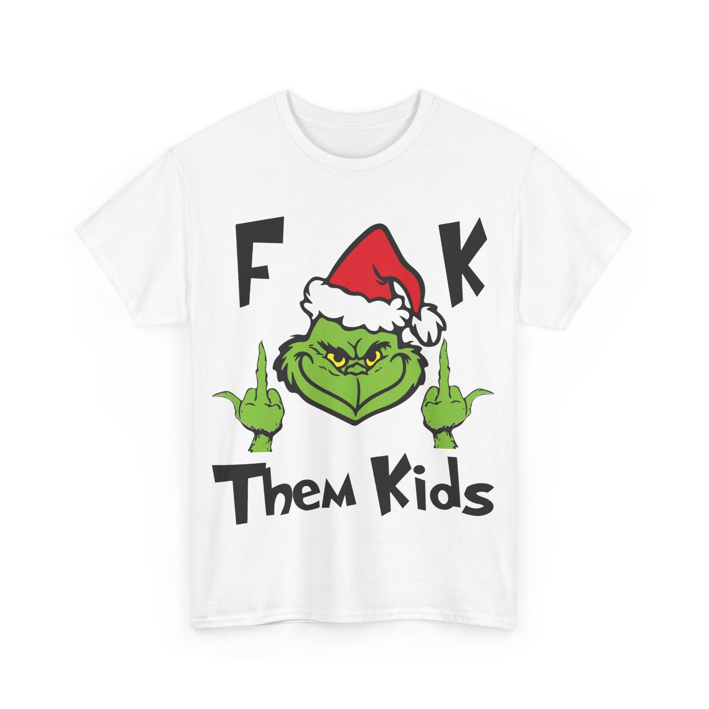 F**k Them Kids Grinch Shirt | Myles Print