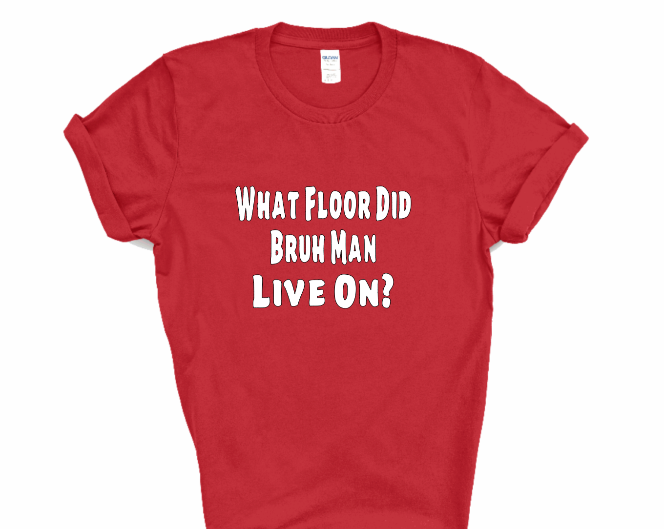 What Floor Did Bruh Man Live On? (Red) | Myles Print