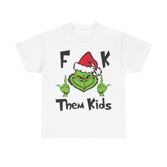 F**k Them Kids Grinch Shirt | Myles Print