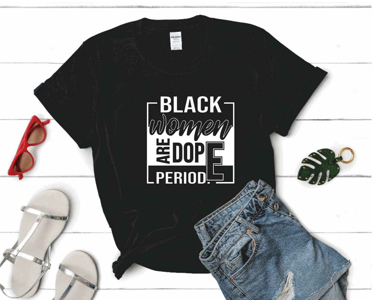 Black Women are Dope Period Shirt | Myles Print