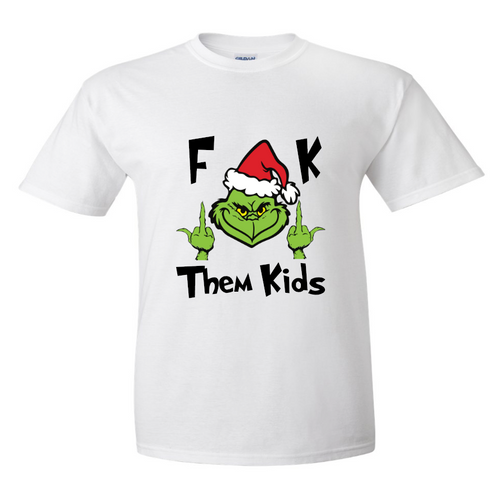 F**k Them Kids Grinch Shirt | Myles Print