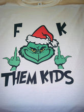 Load image into Gallery viewer, F**k Them Kids Grinch Shirt | Myles Print
