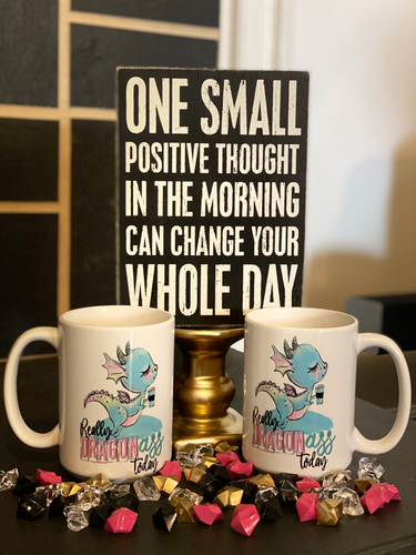 Really Dragon Ass Today Coffee Mug | Myles Print