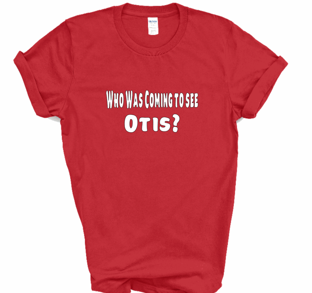 Who Was Coming To See Otis? Shirt (Red) | Myles Print