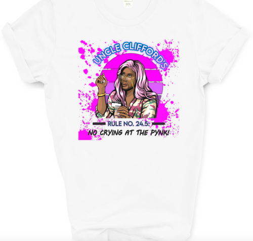 Uncle Clifford's Ain't No Crying At the Pynk! Shirt | Myles Print