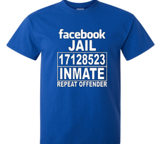 Load image into Gallery viewer, Facebook Jail Inmate Repeat Offender (Blue) | Myles Print
